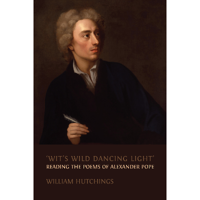 ‘Wit’s Wild Dancing Light’: Reading the Poems of Alexander Pope icon