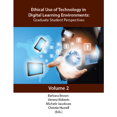 Ethical Use of Technology in Digital Learning Environments - Graduate Student Perspectives - Volume 2 icon