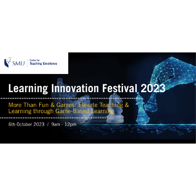 Learning Innovation Festival (LIFE) 2023 | Centre for Teaching Excellence
