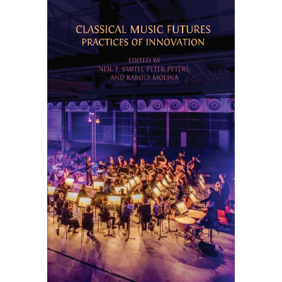 Classical Music Futures: Practices of Innovation icon