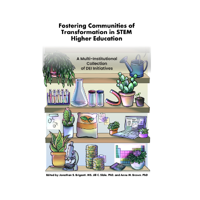 Fostering Communities of Transformation in STEM Higher Education: A Multi-institutional Collection of DEI Initiatives icon