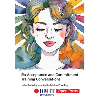 Six Acceptance and Commitment Training Conversations: Psychological flexibility skills for study and life