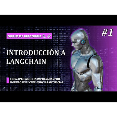 Curso Completo de LangChain: Aprende a Unir IA y Datos de Manera Efectiva