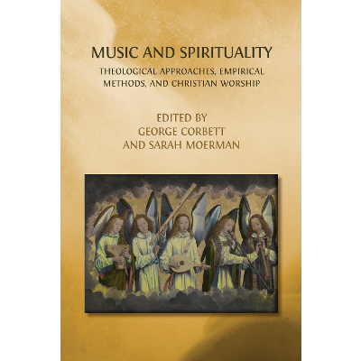 Music and Spirituality: Theological Approaches, Empirical Methods, and Christian Worship icon