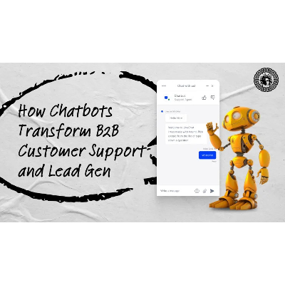 How Chatbots Transform B2B Customer Support and Lead Gen