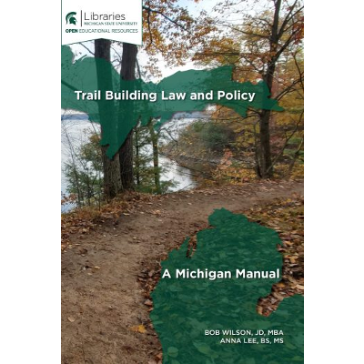 Trail Building Law and Policy: A Michigan Manual icon