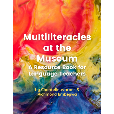 Multiliteracies at the Museum: A Resource Book for Language Teachers
