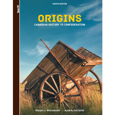 Origins: Canadian History to Confederation