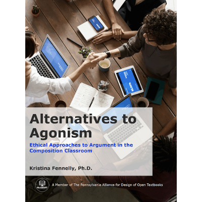Alternatives to Agonism: Ethical Approaches to Argument in the Composition Classroom