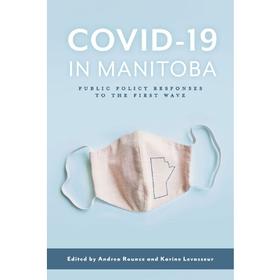 COVID-19 in Manitoba: Public Policy Responses to the First Wave icon