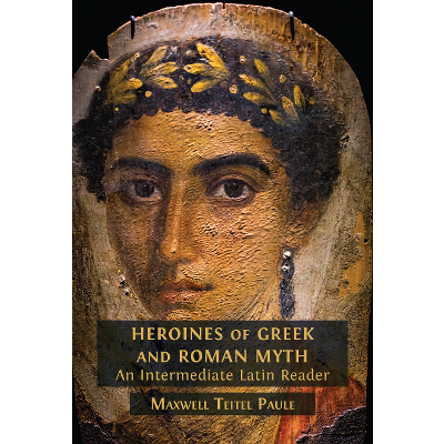 Heroines of Greek and Roman Myth: An intermediate Latin Reader icon