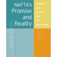 NAFTA'S PROMISE AND REALITY - Lessons from Mexico for the Hemisphere